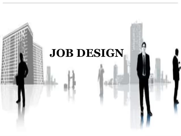 Job Design: Everything you need to know