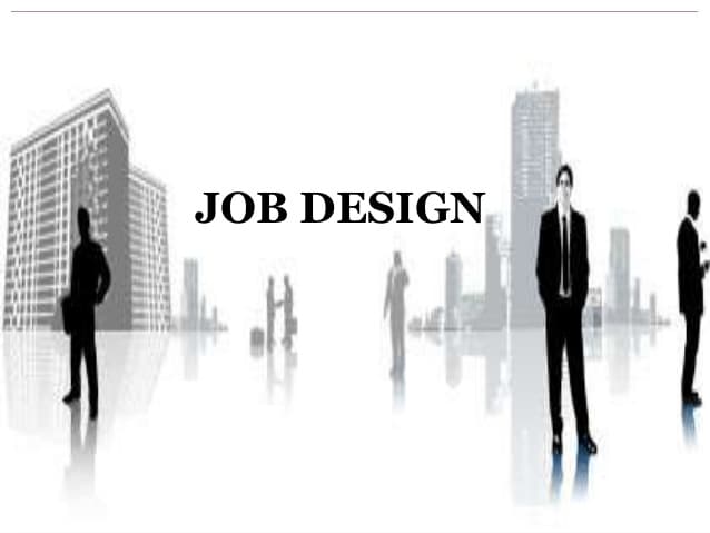 Job Design: Everything you need to know