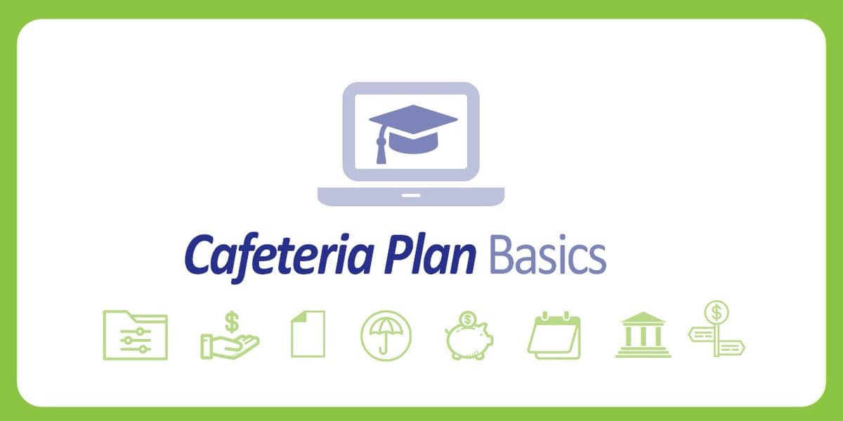 Everything You Need To Know About Cafeteria Plans
