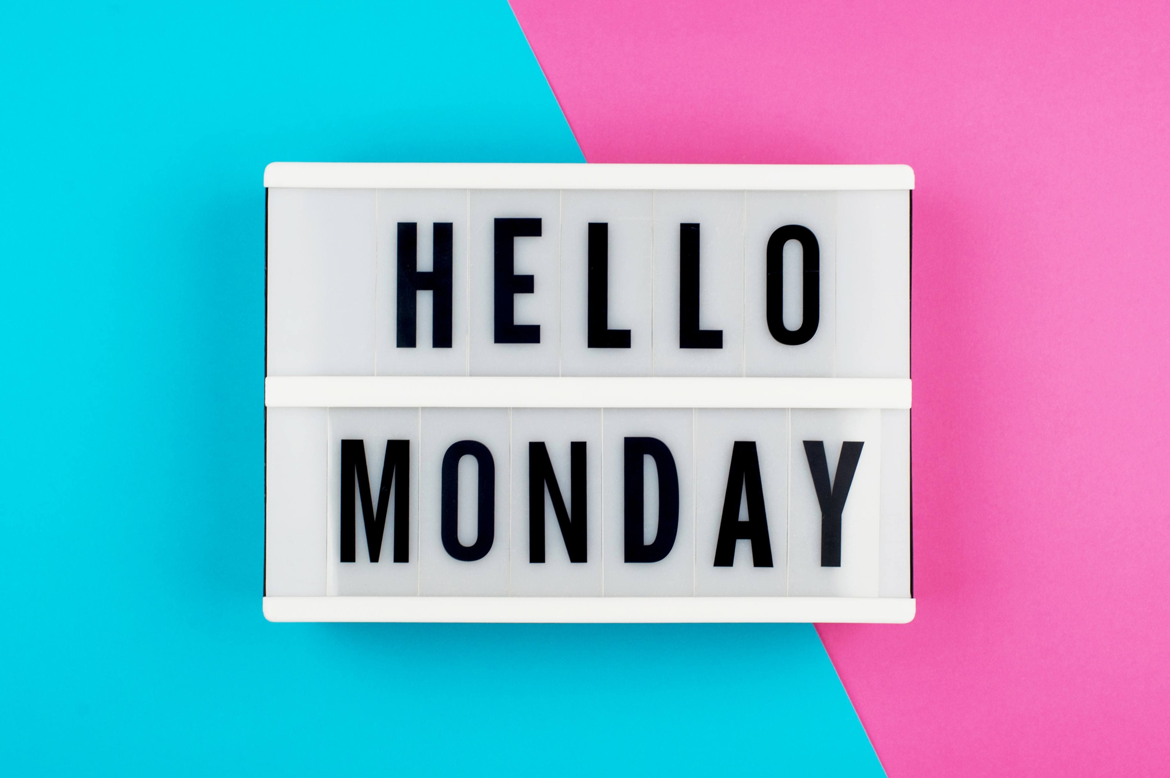 Monday Can be Your Best Day at Work