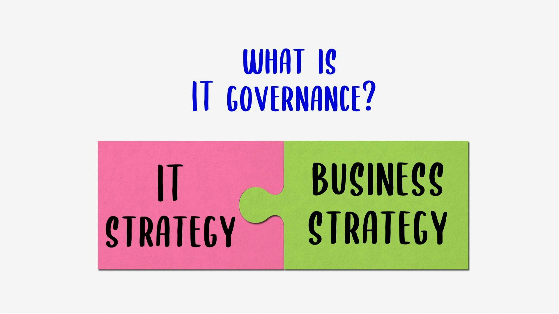 Developing a successful IT governance Strategy