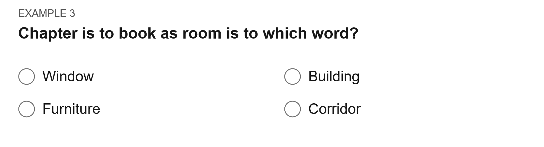 Chapter is to book as room is to which word? Options: Window; building; furniture; corridor.